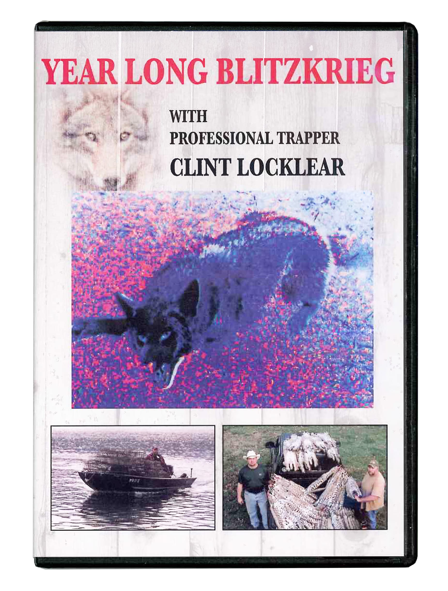 Year Long Blitzkrieg - Clint Locklear - Animal Trapping DVD