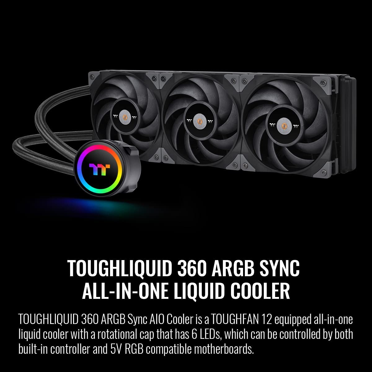 Thermaltake TOUGHLIQUID 360 ARGB Motherboard Sync All-in-One Liquid CPU Cooler, AMD (AM5/AM4) / Intel (LGA 1700/1200), 360mm High Efficiency Radiator CL-W321-PL12BL-B,Black