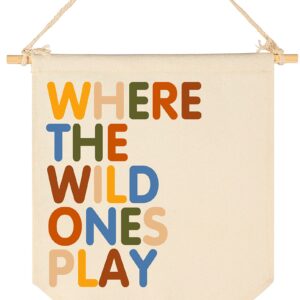 Where The Wild Ones Play - Canvas Hanging Pennant Flag Banner Wall Sign Decor Gift for Nursery Baby Kids Girl Boy Teen Bedroom Playroom Front Door- Baby Gift Shower Flay-Birthday Christmas Gift