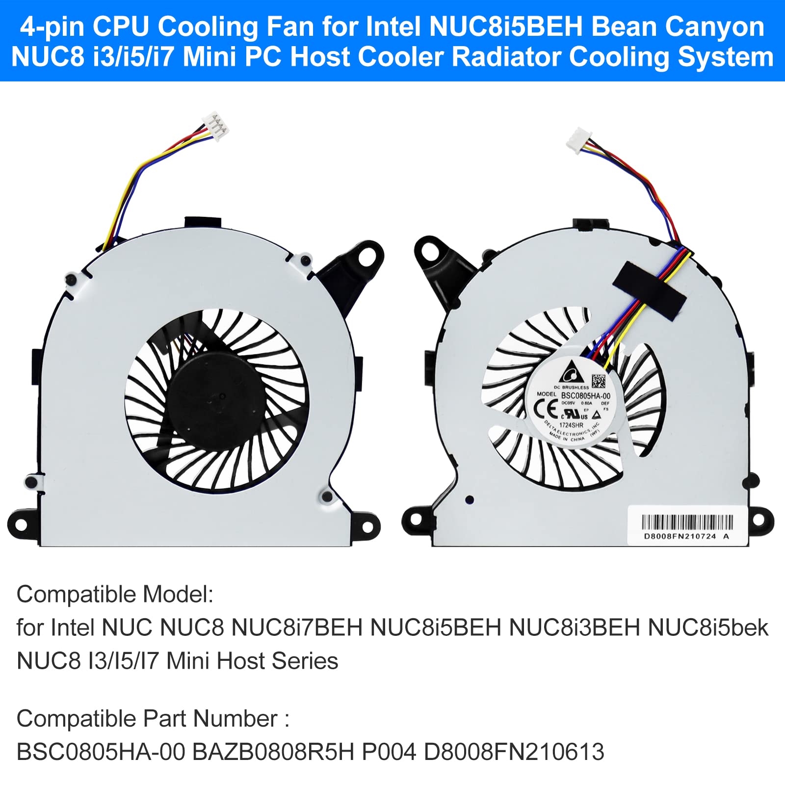 ARLBA New Replacement CPU Cooling Fan for Intel NUC NUC8 NUC8i3BEH NUC8i5BEH NUC8i5bek NUC8i7BEH NUC8 I3/I5/I7 Mini Host BSC0805HA-00 BAZB0808R5H P004 5V 0.6A Fan w/Thermal Paste & Spatula