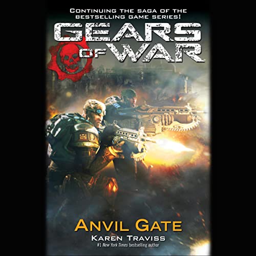 Gears of War: Anvil Gate: Gears of War, Book 3