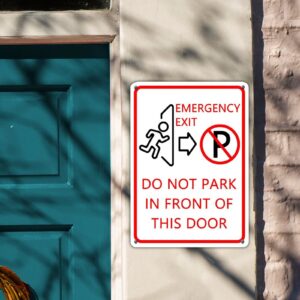 Warning Metal Sign Emergency Exit Do Not Park in Front of This Door Outdoor Tin Metal Sign Fade Resistance Durable Rust Free UV Protected Metal Decor Wall Decorative For Cafes Pubs Home Gate 14x10in