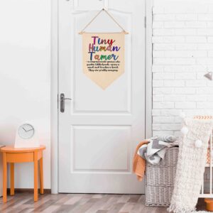 Tiny Human Tamer-Faculty Appreciation-Preschool Teacher-Thank You Gift for Nursery Teacher-End of Term Gift for Daycare Teacher,Nursery Worker-Canvas Hanging Pennant Flag Banner Wall Sign Decor