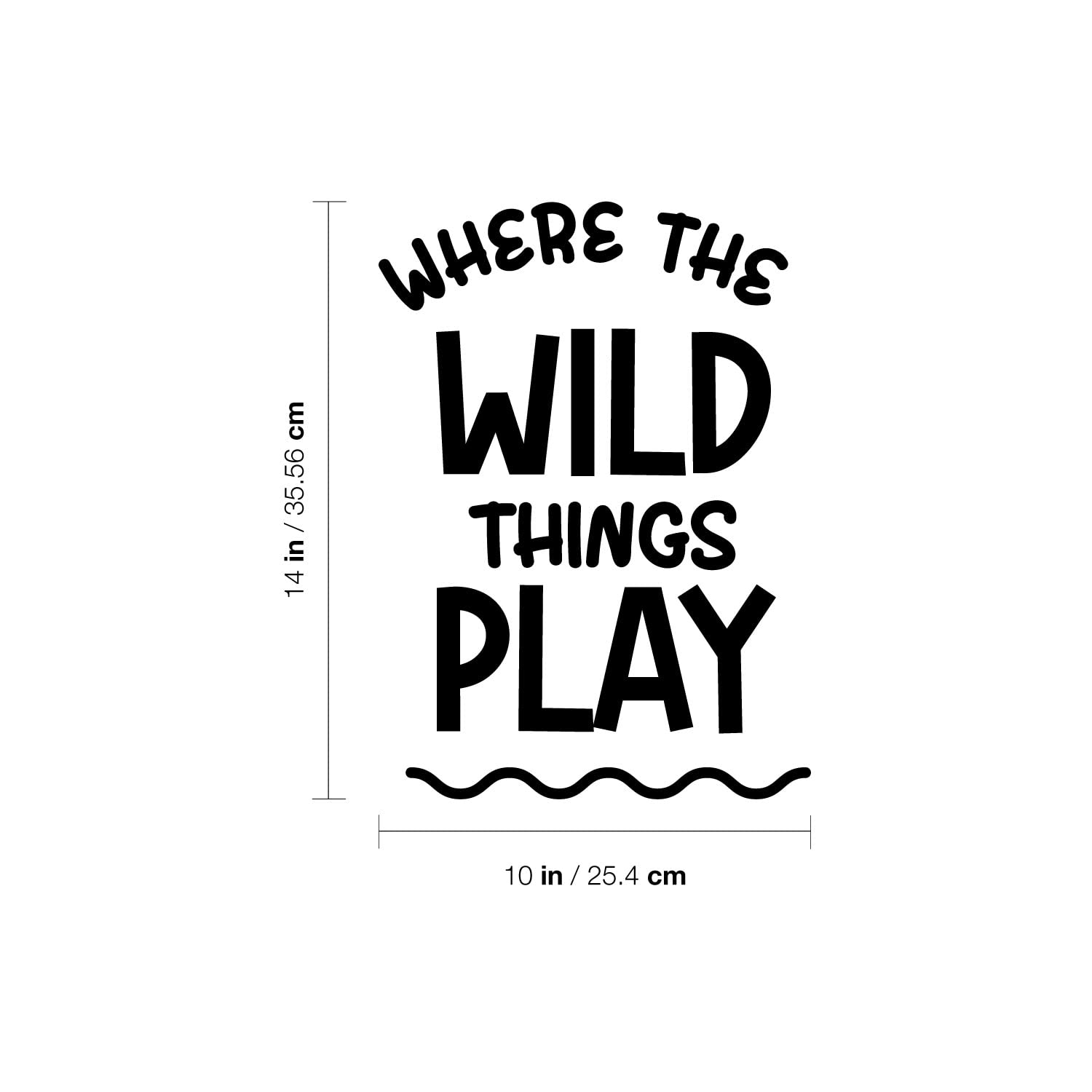 Vinyl Wall Art Decal - Where The Wild Things Play - 14" x 10" - Trendy Motivational Lovely Fun Sticker For Home Kids Room Toddlers Bedroom Nursery Playroom Kindergarten Daycare Playground Decor (Black)