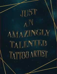 just an amazingly talented tattoo artist: 2023-2024 monthly planner | two year organizer and appointment notebook | 24 months schedule agenda logbook (gift for tattoo artist)