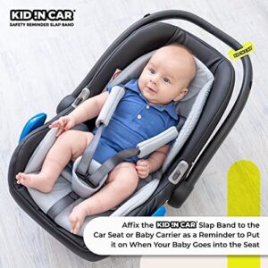 KID !N CAR - Baby in Car Reminder for Infant Car Safety, Tech Free, Neon Slap Band Reminds Parents of Child in Car