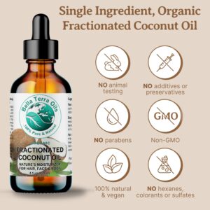 Bella Terra Oils - Organic Fractionated Coconut Oil (MCT) 4 oz - A Treasured Elixir from Coconut, Enriched with Caprylic & Capric Acid, The Ultimate Carrier for Mixing Oils