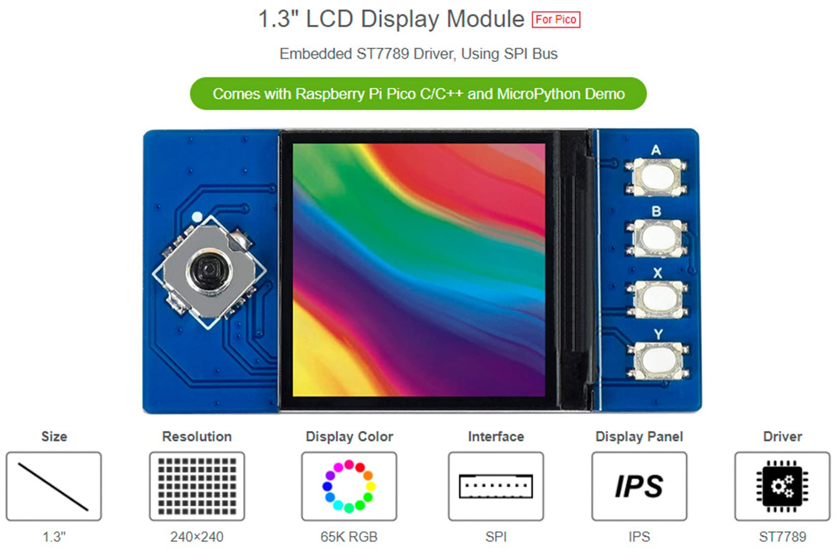 waveshare 1.3inch LCD Display Module for Raspberry Pi Pico, 240×240 Resolution IPS Screen Display 65K RGB Display Color, SPI Interface with 1x Joystick and 4X User Buttons for Easy Interacting