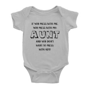 babywen if you mess with me you mess with my aunt and you dont want to mess cute baby clothes short sleeve romper bodysuits (grey, 3-6m)