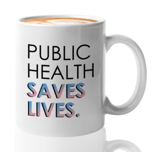 apular nurse coffee mug - public health saves lives - hospital healthcare healthy medicine medical epidemiology science lab tech cinate 11oz white