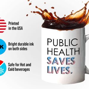 Apular Nurse Coffee Mug - Public Health Saves Lives - Hospital Healthcare Healthy Medicine Medical Epidemiology Science Lab Tech cinate 11oz White