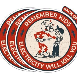 IMPERIAL VIBES - Remember Kids Electricity Will Kill You Sticker – Vinyl Decal for Window – Removable Waterproof Sticker for Van Bumper – Useable Indoor & Outdoor – Easy use for Car, Van, & SUV–Imp 10