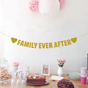 Family Ever After Banner, Happy Adoption Day Party Supplies, The Day I Got You Party Decorations, Forever Family Party Decor, Gold Glitter