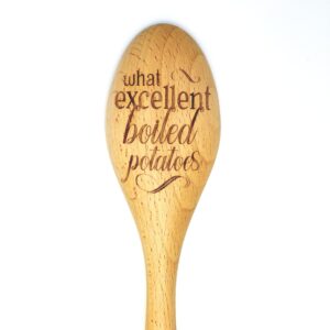 What Excellent Boiled Potatoes Wooden Cooking Spoon, Funny Jane Austen Inspired Wooden Spoon, Pride and Prejudice Humor, Literary Kitchen Utensil, Great Gift for Readers, Unique Austenite Gift Ideas