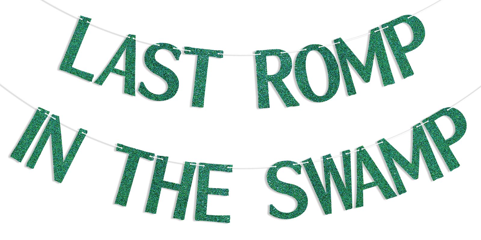 Last Romp in The Swamp Banner - Bachelorette Party Decorations, Bridal Shower Party Decorations Green Glitter