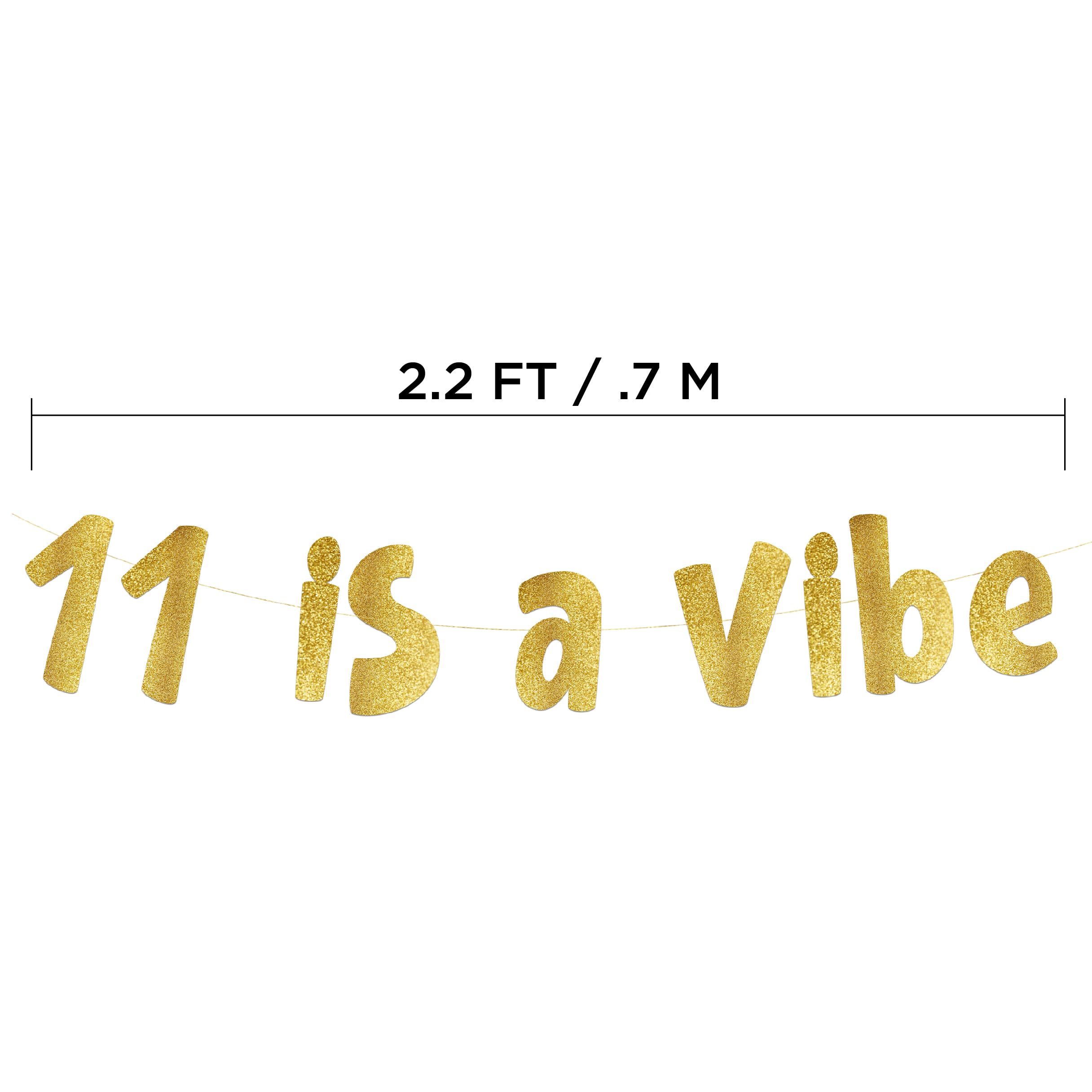 11 is a Vibe Gold Glitter Banner - 11th Birthday Party Supplies, Ideas, Gifts and Decorations