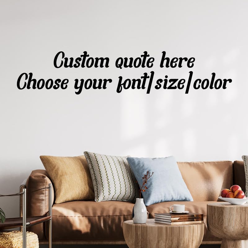 Custom Large Wall Quote Decal - Wall Saying Stickers - Custom Quote Wall Art - Create Your Own Wall Decal - Create Your Own Decal Sticker