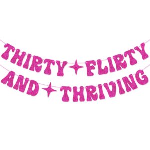 hot pink thirty flirty and thriving banner talk thirty to me banner for women's 30th birthday party decorations