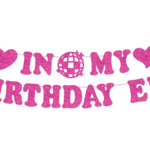 Pre-Strung In My Birthday Era Banner, NO-DIY Popular Singer Happy Birthday Banner Hot Pink Glitter Birthday Decorations Banner for Fans Girls Women Birthday Party