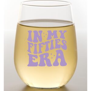 In My Fifties Era 50th Birthday Wine Glass - 15 Oz, Scratch Resistant Birthday Glass - Funny Wine Glass, Ideal 50th Birthday Gifts for Women - Printed in the USA