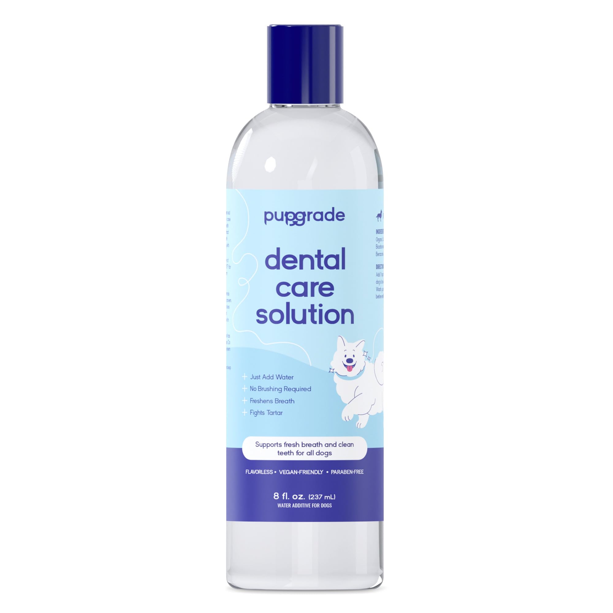 PupGrade Dental Care Water Additive Solution - Advanced Oral Care for Dogs - Dental Rinse for Fresh Breath to Fight Against Bad Breath, Plaque, and Tartar