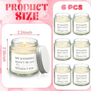 Threlaco 6 Pcs Bridesmaid Proposal Gifts My Wedding Won't Be Lit Without You Candles Bridesmaid Gifts Natural Soy Wax Candles for Bridesmaid Friend Wedding Gifts