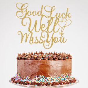 glitter good luck we'll miss you cake topper - farewell cake topper, retirement cake topper, going away class of 2024 graduation party decorations gold