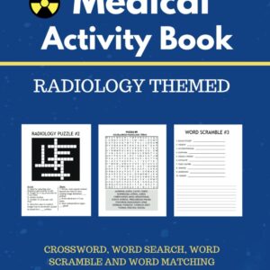 Medical Activity Book: Radiology Themed/ For Medical Students/ Allied Medical Professionals/ Doctors/ Adults