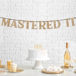 Pre-Strung Mastered It Banner - NO DIY - Gold Glitter Graduation Party Banner - Pre-Strung Garland on 10 ft Strand - Gold Grad Congrats Class of 2024 Party Decorations & Decor. Did we mention no DIY?