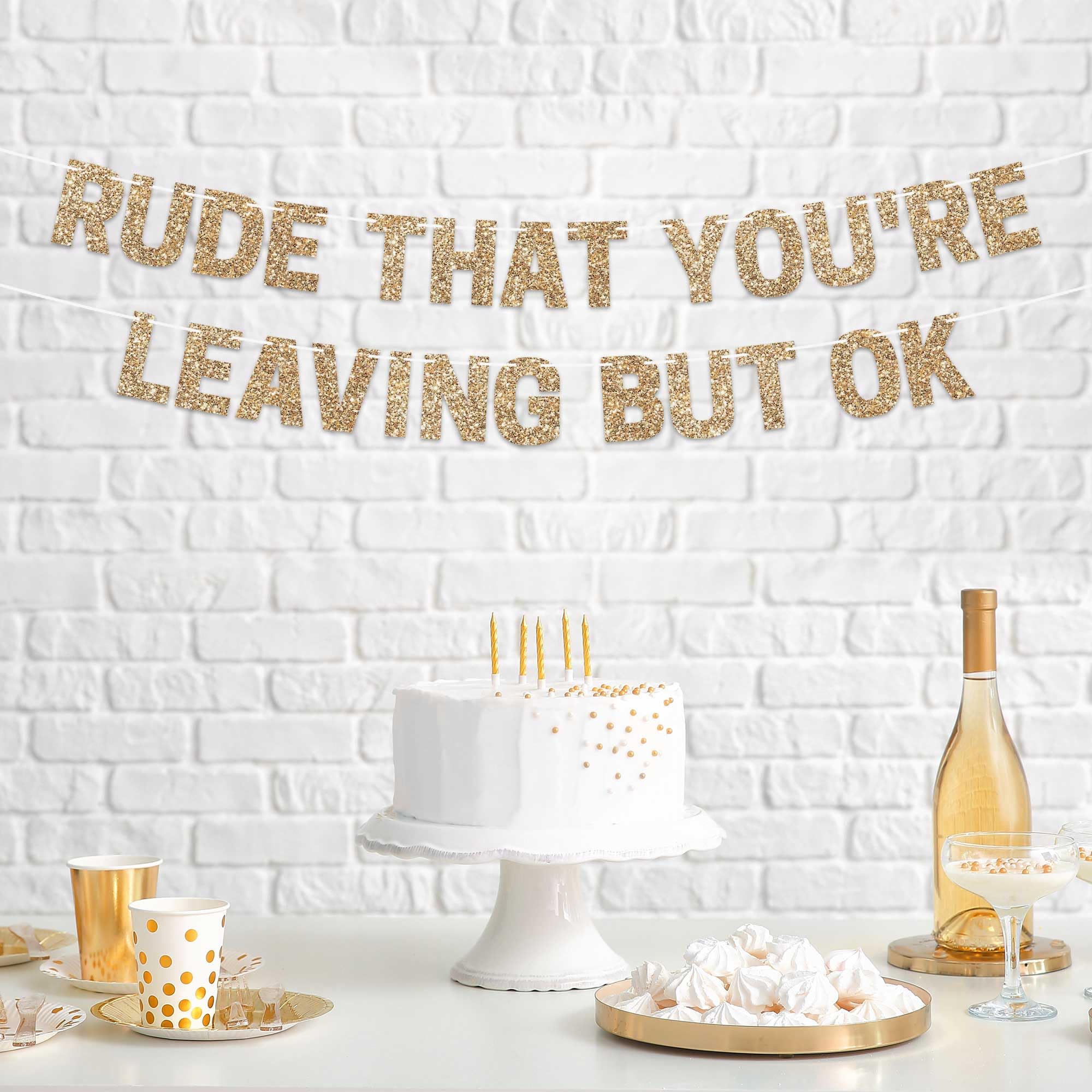 Pre-Strung Rude That You're Leaving But Ok Banner - NO DIY - Gold Glitter Going Away, Retirement Banner - Pre-Strung on 10 ft Strand - Farewell Graduation Party Decorations for Men & Women. Did we mention no DIY?