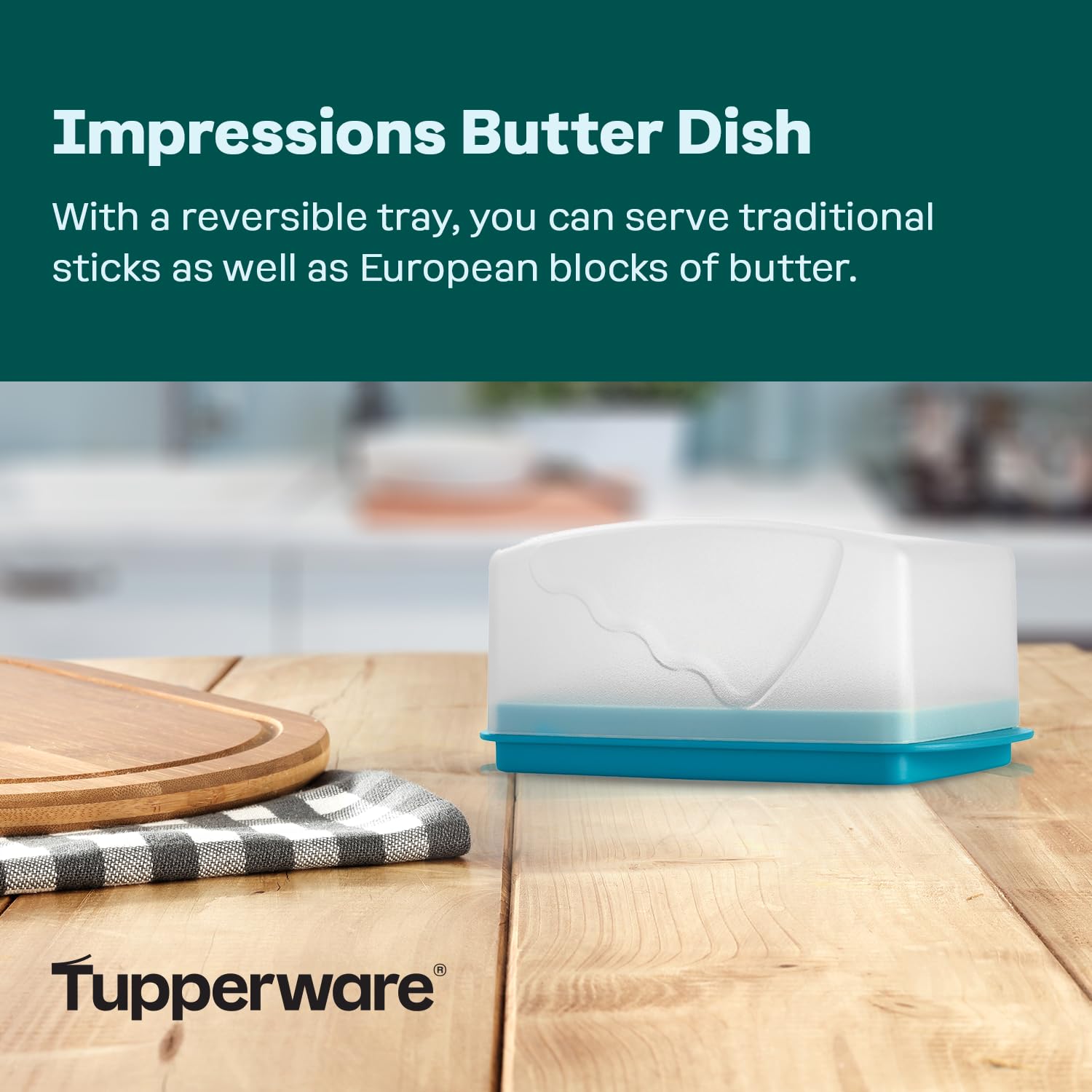 Tupperware Impressions Butter Dish - Dishwasher Safe & BPA Free