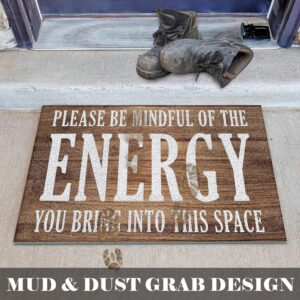 LUVADIAN Funny Welcome Mats for Front Door - Please Be Mindful of The Energy You Bring into This Space, Check Your Energy Door Mat Outdoor Entrance, Indoor Door Mats for Entryway, 17x30 Inches