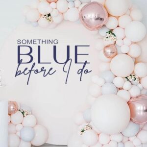 Something Blue Before I do Decal for Balloons Arch Peel and Stick - Something Blue Bridal Shower Decorations,Bridal Shower Sticker for Backdrop,Blue Bachelorette Wedding Engagement Party Decorations