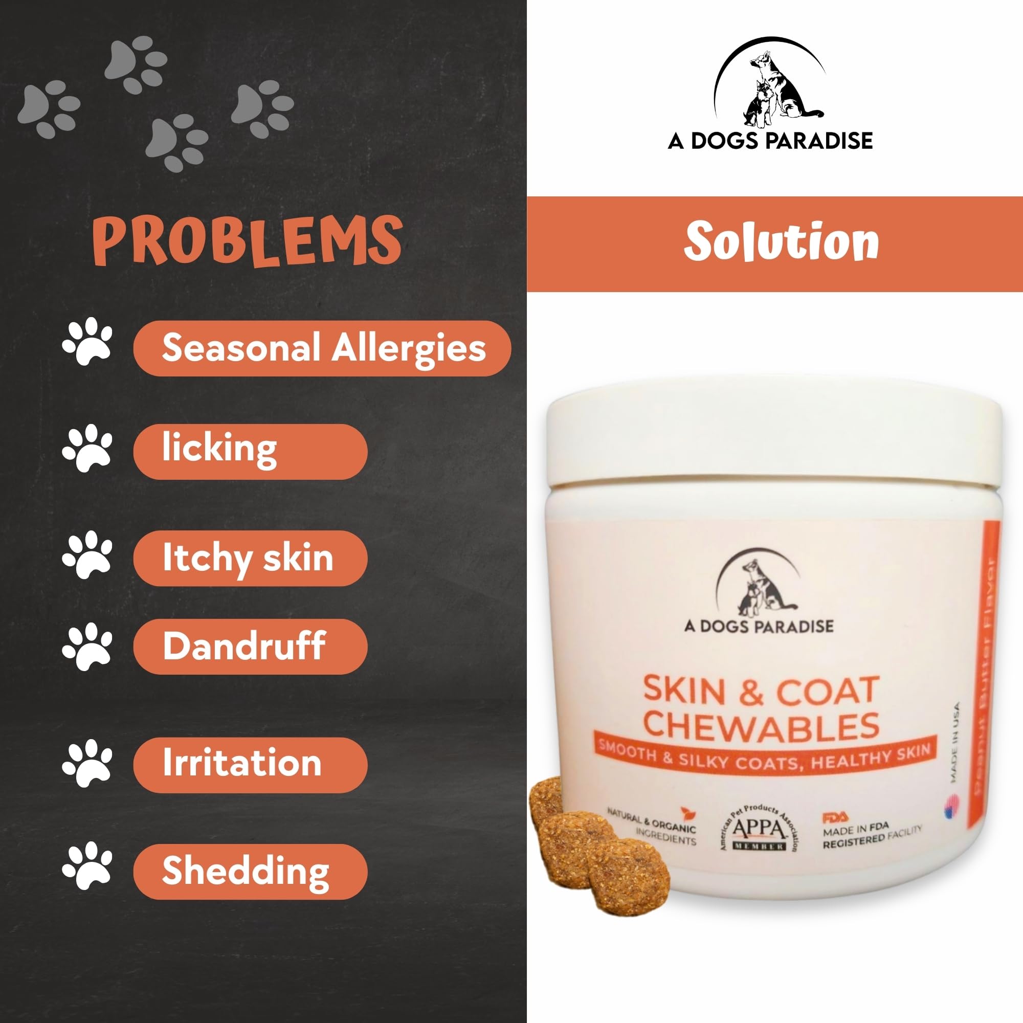 New Skin & Coat Chewables. Skin & Allergy Relief - Salmon Oil + EPA, DHA, 500mg of Omega 3. Healthier Skin, & Heart Health. Cold-Pressed, Made in The USA with All-Natural Organic Ingredients.