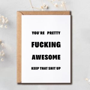 HBDESIGNS SHOP You're Pretty Fucking Awesome - Keep That Shit Up - Funny Thank You Card - Encourage Card - Greeting Card - Positive Card - Grateful Card For Him And Her