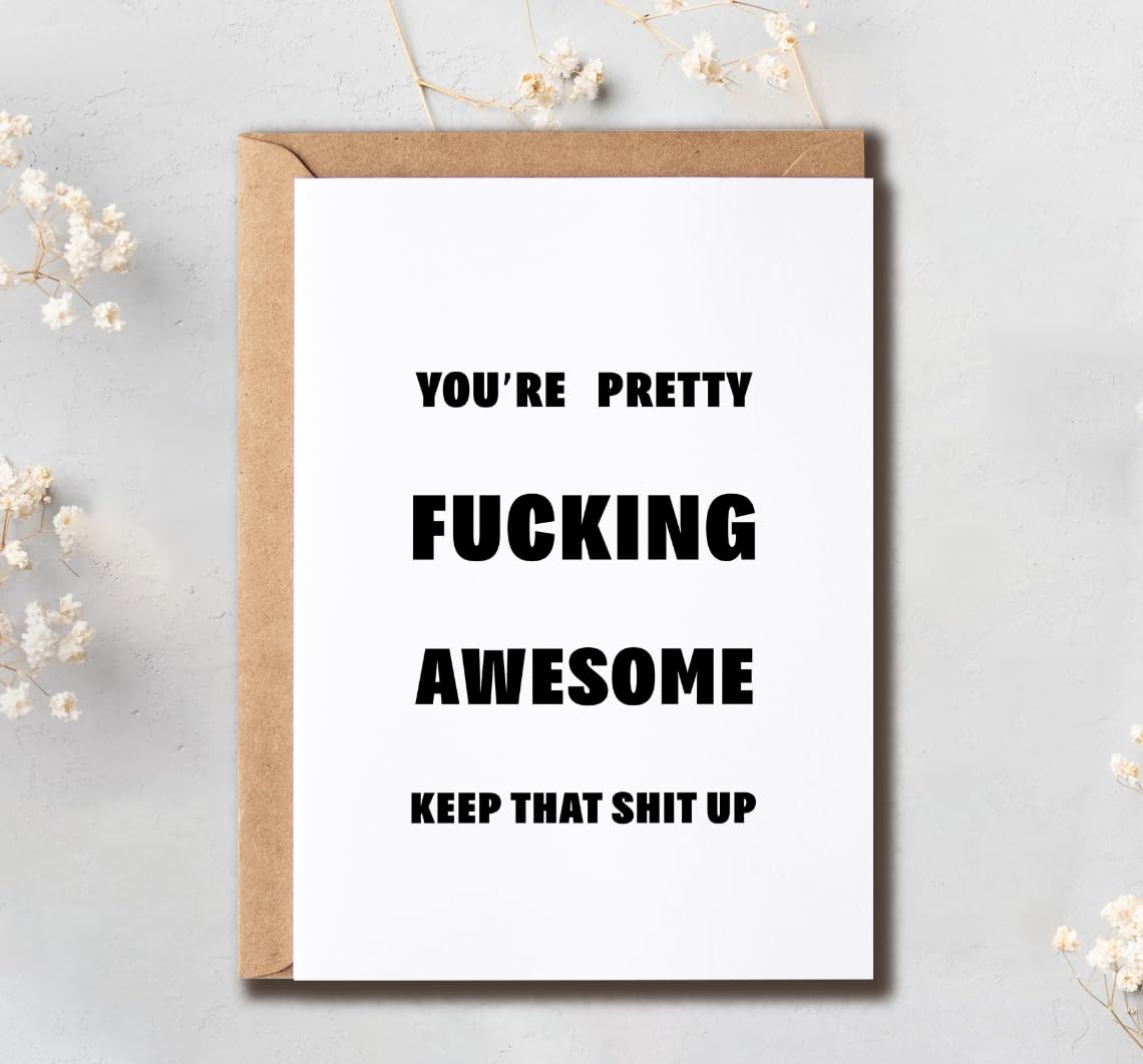 HBDESIGNS SHOP You're Pretty Fucking Awesome - Keep That Shit Up - Funny Thank You Card - Encourage Card - Greeting Card - Positive Card - Grateful Card For Him And Her