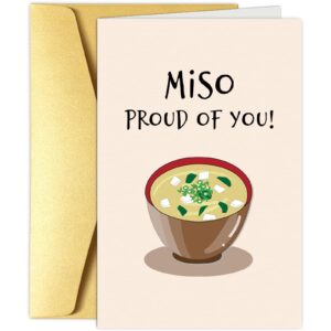 obbyidk funny pun miso soup proud of you card, cute graduation card for her him, congratulations card, i am so proud of you