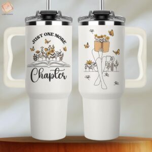 Christmas Gifts for Book Lovers - Just One More Chapter Tumbler 40Oz, Book Lover Gifts for Women, Book Lovers Gifts, Gifts for Book Lovers, Bookish Gift, Book Club Cup, Birthday Gifts for Book Lovers