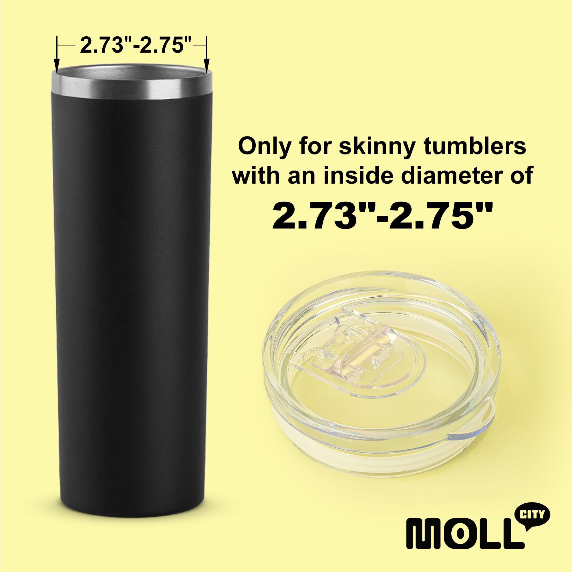 Mollcity Skinny Tumbler Replacement Lid Fits for Skinny Tumbler 2.73-2.75 inches in diameter, 2 Pack Splash Resistant Lids Sliding Covers, BPA Free (2 Pack)