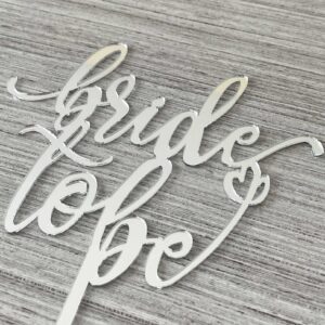 JIEEIN Bride to Be Cake Topper - Mirror Silver Acrylic - Sparkly Bridal Shower/Bachelorette Party Cake Topper