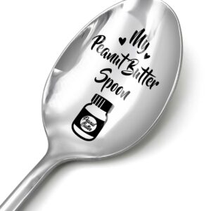 PWHINGN My Peanut Butter Spoon Funny Engraved Stainless Steel Spoon, Coffee Spoon Dessert Spoon Peanut Butter Lovers Gifts, for Women Men Friends Birthday Christmas Father's Day, Mother's Day Gifts