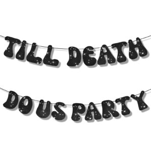 till death do us party banner, halloween banner pre-strung anniversary party decoration sign bachelorette party garland (black)