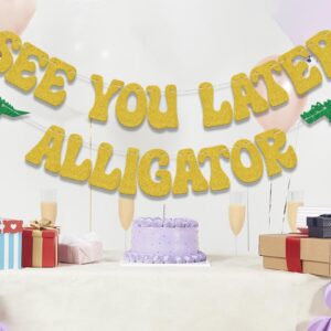 KEWUFD See You Later Alligator Banner, I'm Retired Ask Someone Else Funny Decoration Supplies for Goodbye/Retirement/Farwell/Graduation Party Gold Glitter