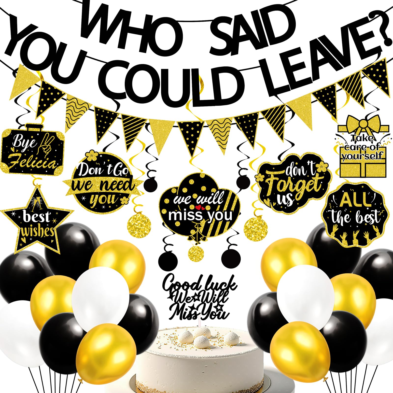 Black and Gold Goodbye Party Decorations - Farewell Decor Balloons + "Who Said You Could Leave" Banner + Hanging Swirls + Cupcake Topper Going Away Supplies