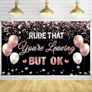 trgowaul retirement farewell party decorations, rose gold rude that you're leaving but ok banner goodbye backdrop, going away banner party supplies bye office work graduation party decorations