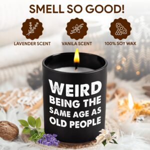 Birthday Gifts for Older Men Women Over 50 60 70 - Its Weird Being The Same Age As Old People, Over The Hill Gag Gifts for Old Man Husband Grandpa Dad, Natural Lavender Scented Funny Birthday Candles