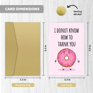 Lixpexgivt Donut Thank You Cards,Funny Thank You Card for Women Men,Thanksgiving Card for Friend Leader Coworker Bestie,I Donut Know How to Thank You