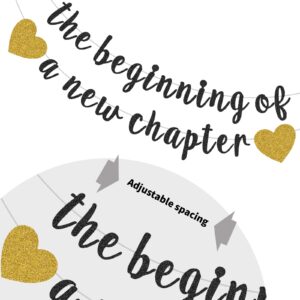 The Beginning of a New Chapter Banner Funny Going Away Party Graduation Happy Retirement Party Decorations Supplies Glitter Black Gold Goodbye Farewell Party Decor for Coworker Friends Graduates