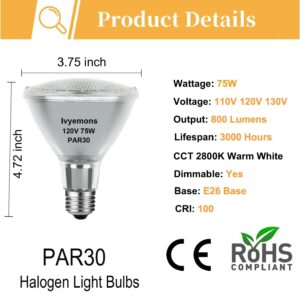 Ivyemons PAR30 Long Neck Halogen 75W 120V - 2 Pack PAR30 75W 120V Flood Bulb Warm White 2800K, PAR30 Dimmable E26 Base, High Output 800LM 75W PAR30 Halogen Bulb for Tracking Light, Recessed Light