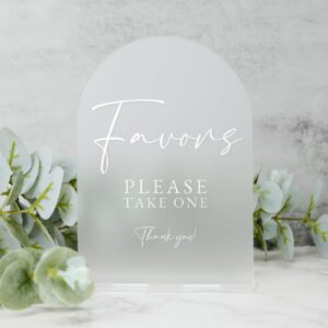 Frosted Arch Acrylic Favors Sign- 5"x7" Frosted Acrylic Wedding Sign and Base,1/8" Thick | Modern Calligraphy White Lettering Arch Acrylic Favors Sign for Wedding & Party